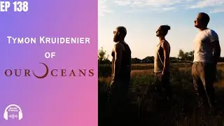 Our Oceans| Tymon Kruidenier | Right Here, Right Now
