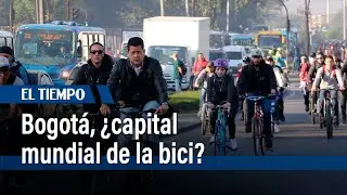 ¿Bogotá es la capital mundial de la bicicleta? | El Tiempo