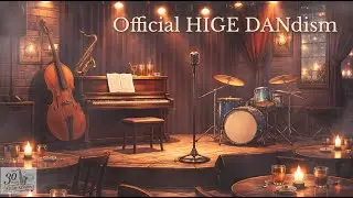 30 min study session &ndash; calm focus arrangements of Official HIGE DANdism