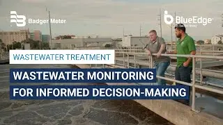 Wastewater Monitoring for Informed Decision-Making | Badger Meter