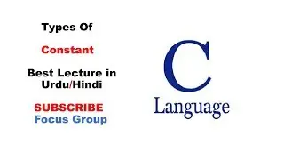 Types Of Constant | Numeric & Character Constant | Lecture in Urdu/Hindi