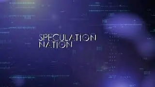 Speculation Nation Intro