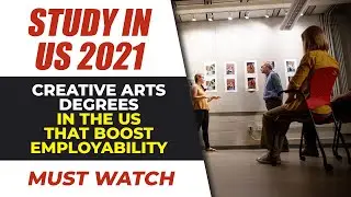 Study In USA : Creative Arts Degrees In The US That Boost Employability | US Student Visa 2021