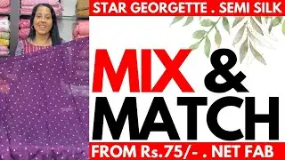 MIX & MATCH  FROM Rs.75/-🌹STAR GEORGETTE🌹NET FABRIC & MORE🌹26JAN25