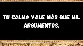 Tu calma vale m&aacute;s que mil argumentos