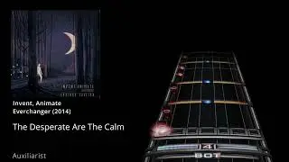 Invent, Animate - The Desperate Are The Calm (Drum Chart)