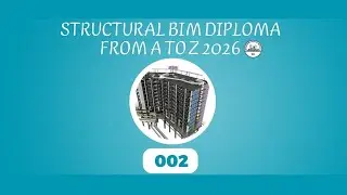 002  Structural BIM Diploma From A To Z 2026   Course Content   Part 2