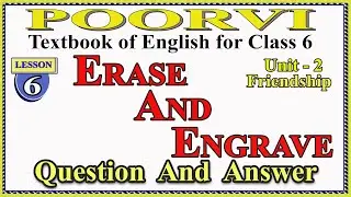 Class 6, Erase And Engrave, Chapter 6, Question And Answer | CG Board | DD KI PATHSHALA