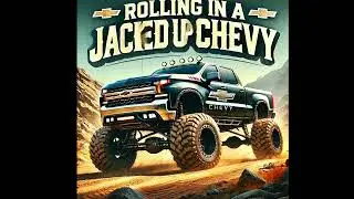 Rolling In A Jacked Up Chevy (Official Audio)