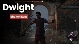 DBD - Dwight Shenenigans