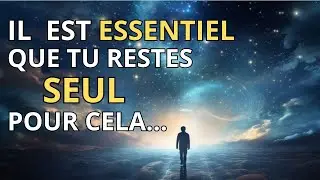 La solitude des personnes spirituelles n'est pas une coïncidence | Rester seul est nécessaire.