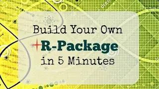 Create an R Package in 5 minutes using RStudio 3.3.1+