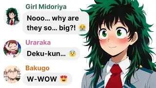 If Midoriya Became A Girl (PART 1) | My Hero Academia Text Story