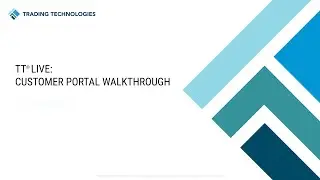 TT&reg; Live: Customer Portal Walkthrough