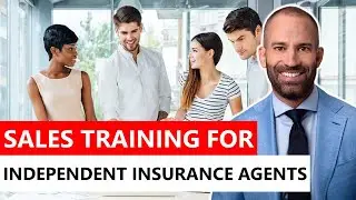 Sales Training for Independent Insurance Agents
