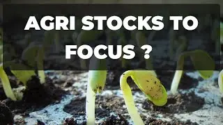 Agri Stocks in Focus ?