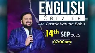 English Service || Pastor Karuna Babu || EGHM Church || 14th September 2025