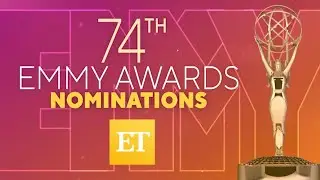 FULL 74th Emmy Awards Nominations