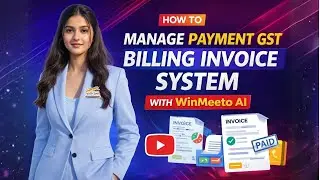 How to manage Payment GST Billing Invoice System with WinMeeto AI