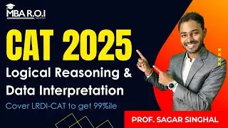 CAT 2025 Complete Syllabus | Best Video for Logical Reasoning & Data Interpretation | Get 99%ile CAT