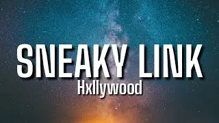 Hxllywood - Sneaky Link (Lyrics) ft. Glizzy G [Tiktok Song] 