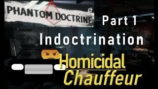 Phantom Doctrine - Part 1 Indoctrination
