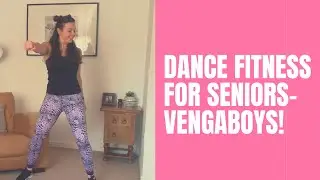 Dance Fitness For Seniors - Vengaboys