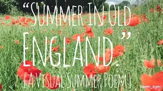 🌾🏴󠁧󠁢󠁥󠁮󠁧󠁿 Visual Poetry That Rhymes - Nature | Summer Season In Old England Poem