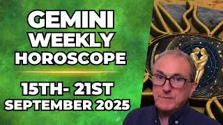 ♊ Gemini Weekly Horoscope | September 15&ndash;21, 2025 | Patrick Arundell Astrology