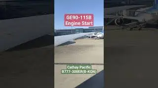 【GE90-115B Sound】Engine Start Boeing 777-300ER Cathay Pacific B-KQN
