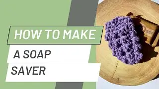 Beginner's Guide: Crochet Your Own Soap Sack - Easy Tutorial
