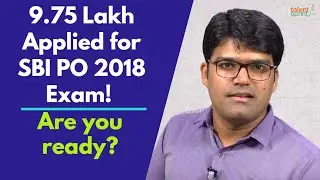 9.75 Lakh Applied for SBI PO 2018 Exam. Are you ready?