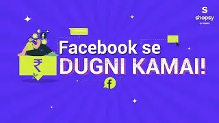 Grow Your Income with Shopsy l Facebook Reselling Tips