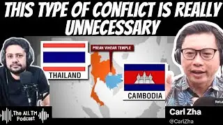 Understanding the Clash between Thailand and Cambodia with Carl Zha | The Ali.TM Podcast