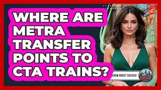 Where Are Metra Transfer Points To CTA Trains?