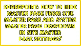 How to hide master page from Site Master Page and System Master Page dropdown in Site Master...