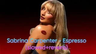 Sabrina Carpenter - Espresso (Slowed and reverb) | Espresso Remix 