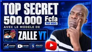 🔐 TOP SECRET 🔐 500 000 Fcfa Par Mois sur YouTube, avec Le Model de Zalle YT