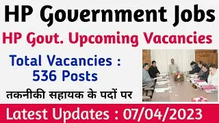 Hp Government Jobs 2023 || Total Vacancies 536 Posts || तकनीकी सहायक के पदों पर