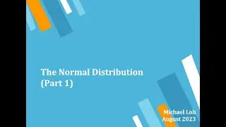 The Normal Distribution Part 1