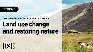 Land use change and restoring nature | Professor Pat Monaghan and Professor Annie Tindley