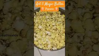 Act ll magic Butter Popcorn #shortsfeed #popcorn #butter #viral #snacks #travelvlog #tirumala