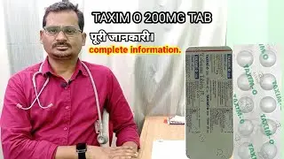 TAXIM O 200MG TAB complete information.! TAXIM O 200 पूरी जानकारी।