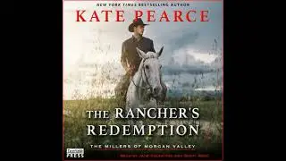 Rancher's Redemption: The Millers of Morgan Valley, Book Two - Kate Pearce