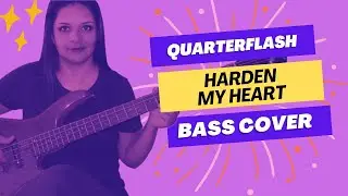 .:BASS COVER:. Harden my heart - Quarterflash