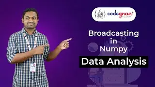 Broadcasting in Numpy |  Codegnan | Data Analysis Tutorial | Part -12