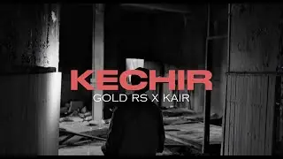 GOLD RS x KAIR - KECHIR | Official Music Lyric Video