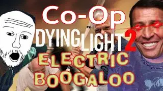 Co-Op in Dying Light 2: Electric Boogaloo