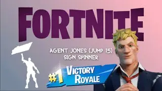 Fortnite: Agent Jones (Jump 15) / Sign Spinner Victory Royale!