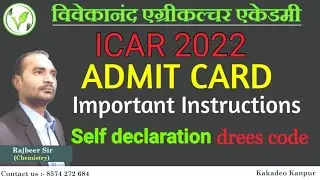 ICAR Admit card 2022 | Self declaration | Important instructions | Documents | dress code